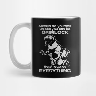 ALWAYS BE GRIMLOCK Mug